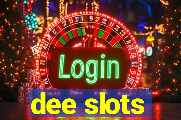 dee slots