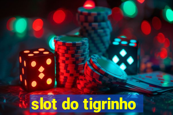 slot do tigrinho