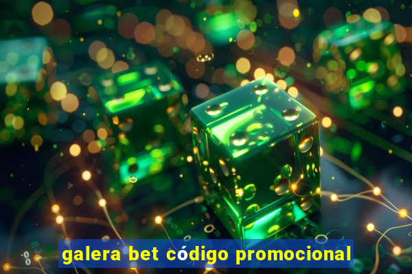 galera bet código promocional