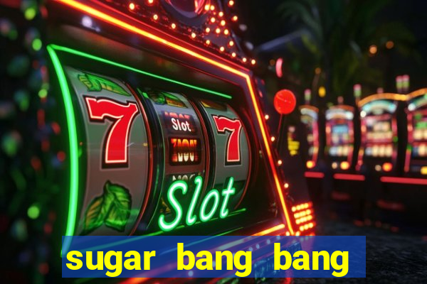 sugar bang bang slot demo