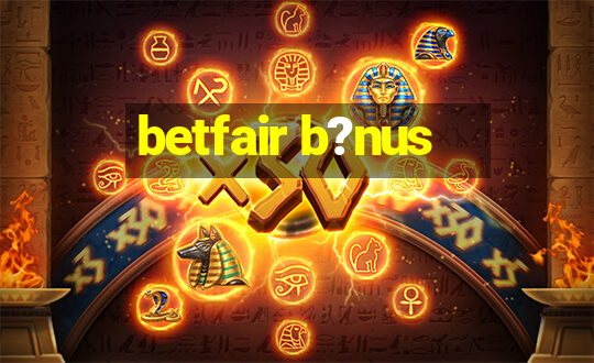 betfair b?nus