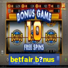 betfair b?nus