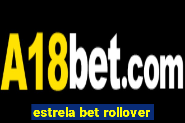 estrela bet rollover