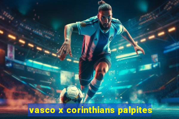 vasco x corinthians palpites