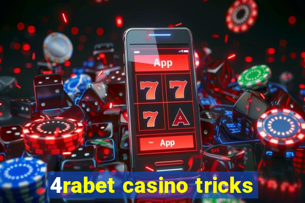 4rabet casino tricks