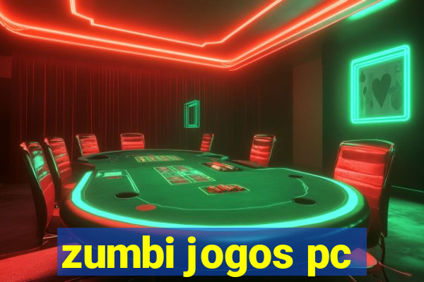 zumbi jogos pc