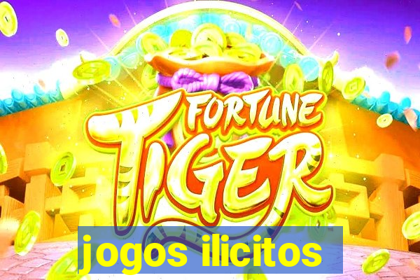 jogos ilicitos