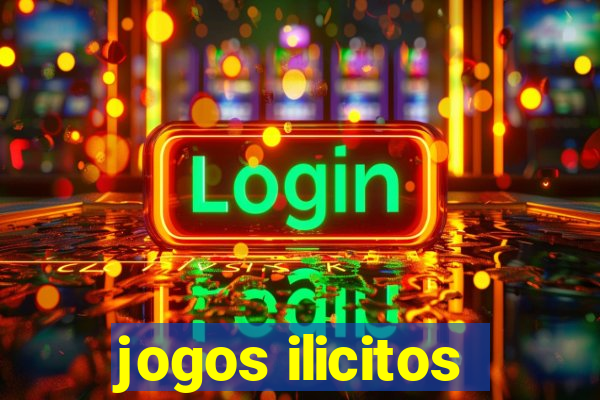 jogos ilicitos