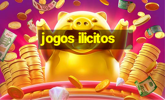 jogos ilicitos