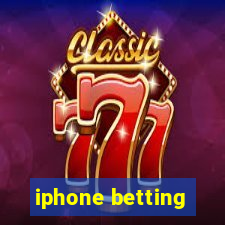 iphone betting