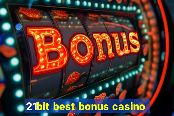 21bit best bonus casino