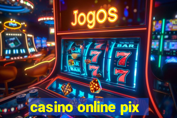 casino online pix