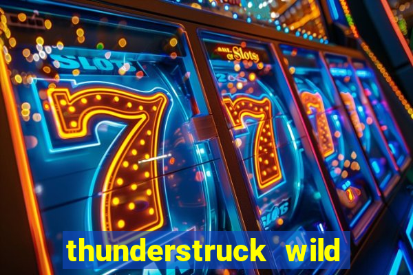 thunderstruck wild lightning slot