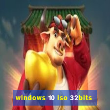 windows 10 iso 32bits