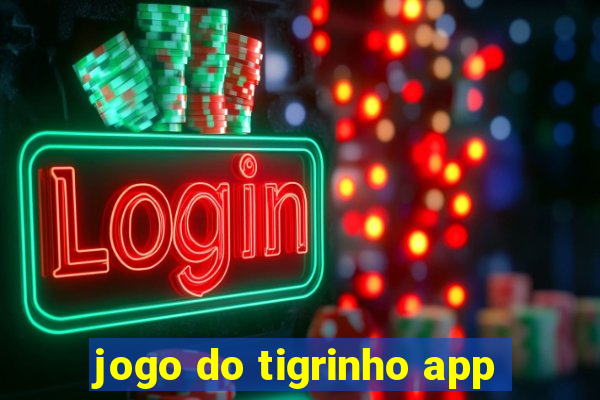 jogo do tigrinho app