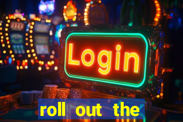 roll out the barrel online slot