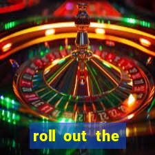 roll out the barrel online slot