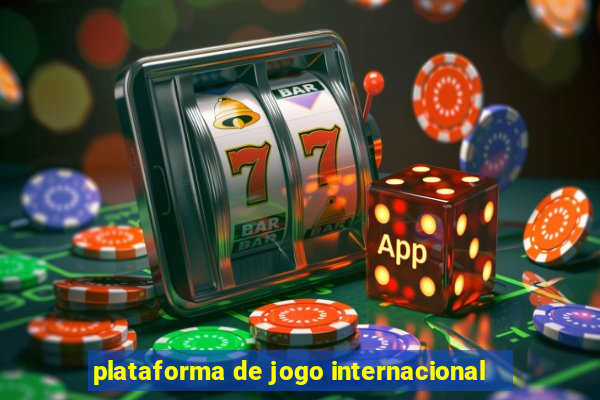 plataforma de jogo internacional