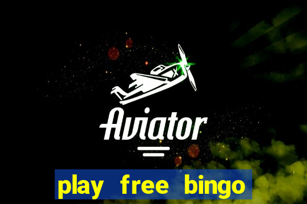 play free bingo games for fun