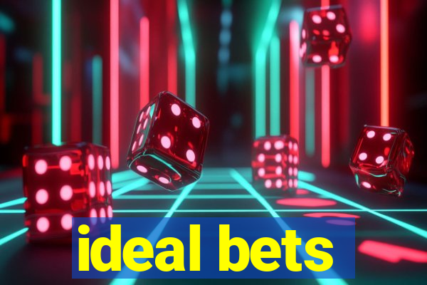 ideal bets