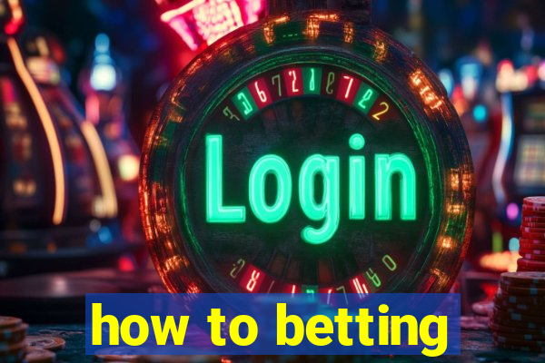 how to betting