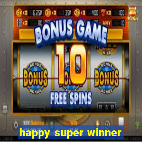 happy super winner