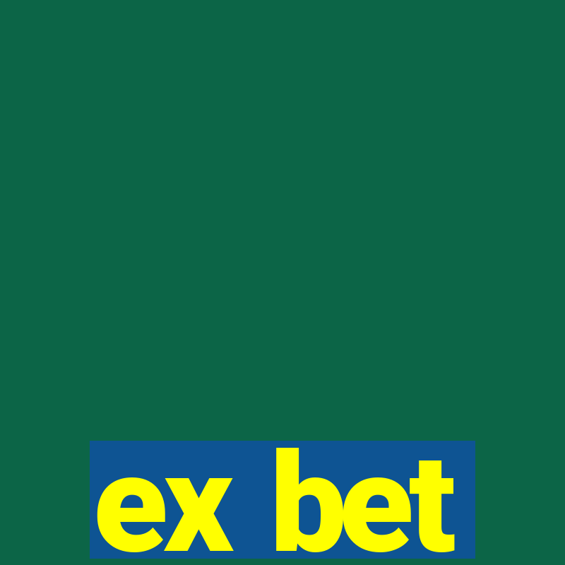 ex bet