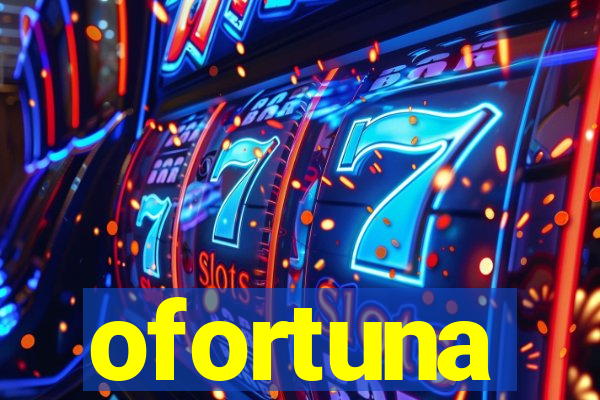 ofortuna