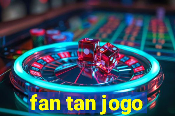 fan tan jogo