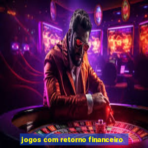 jogos com retorno financeiro