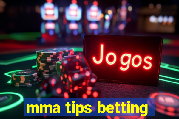 mma tips betting