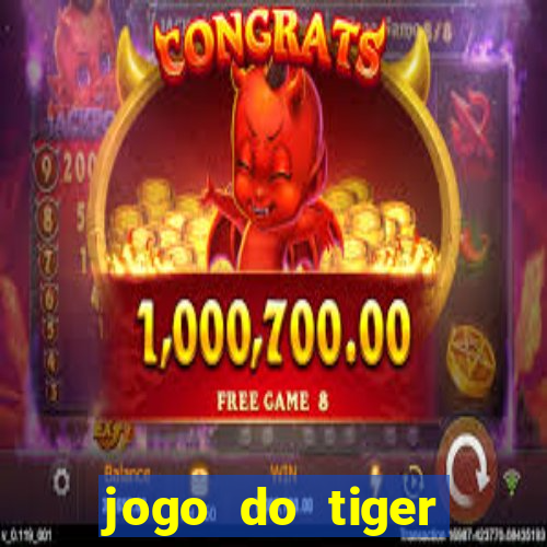 jogo do tiger bonus sem deposito