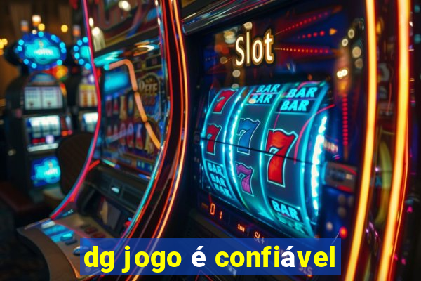 dg jogo é confiável