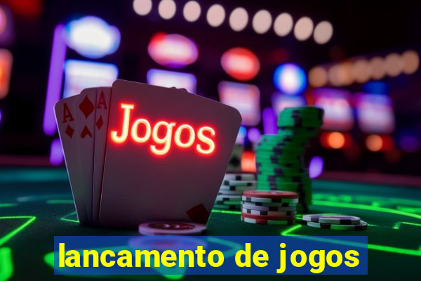 lancamento de jogos