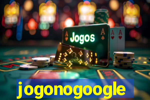 jogonogoogle