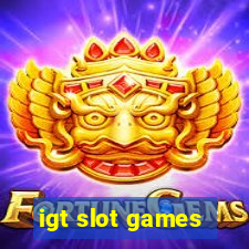 igt slot games