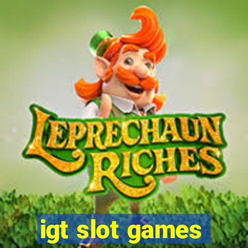 igt slot games