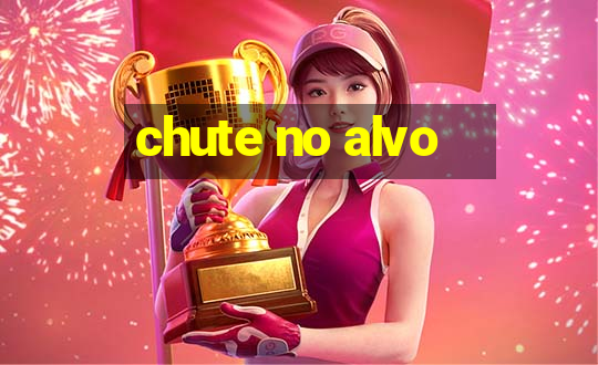 chute no alvo