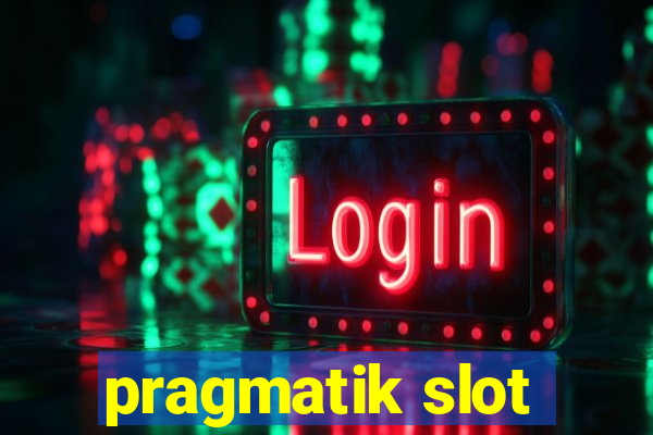 pragmatik slot