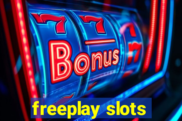 freeplay slots