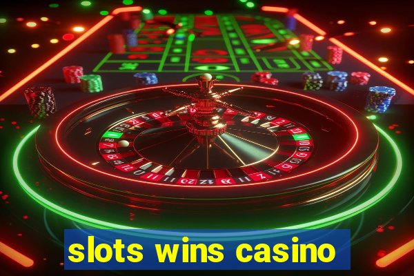 slots wins casino