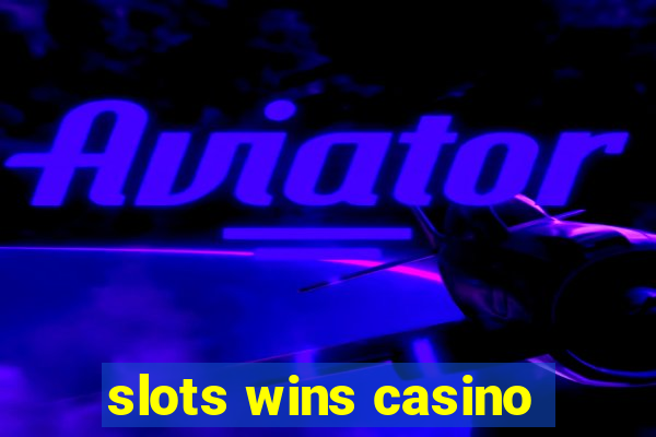 slots wins casino