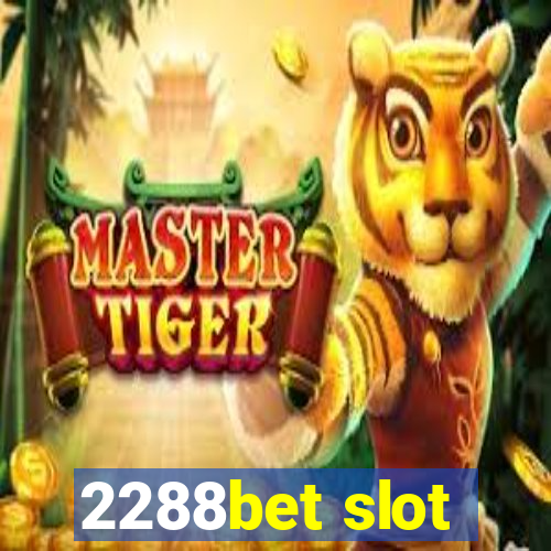 2288bet slot