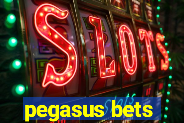 pegasus bets