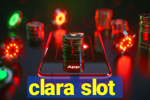 clara slot