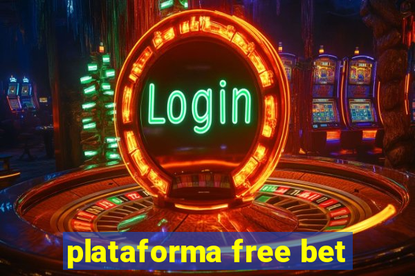 plataforma free bet