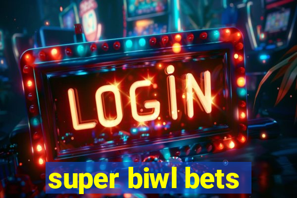 super biwl bets