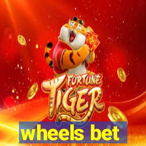 wheels bet