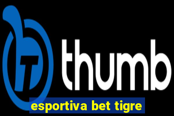 esportiva bet tigre