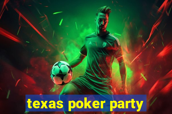 texas poker party